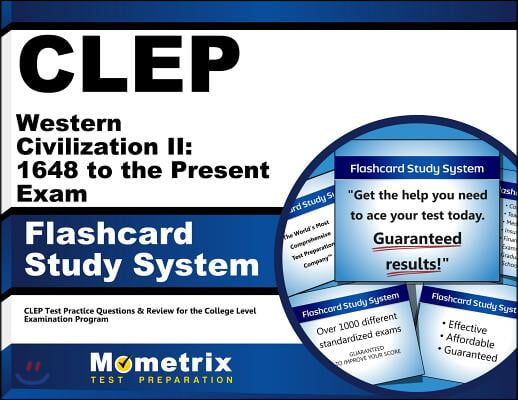 CLEP Western Civilization II: 1648 to the Present Exam Flashcard Study System: CLEP Test Practice Questions &amp; Review for the College Level Examination (Other)