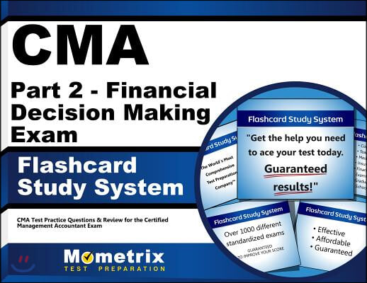 Cma Part 2 - Financial Decision Making Exam Flashcard Study System