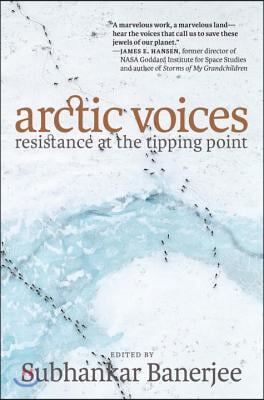 Arctic Voices: Resistance at the Tipping Point