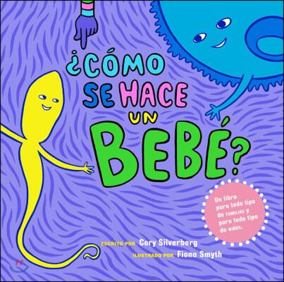 &#191;Como Se Hace Un Bebe?: Spanish Language Edition