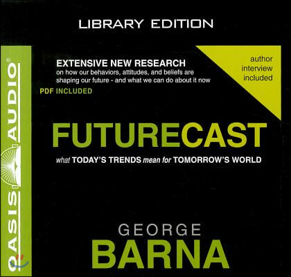 Futurecast (Library Edition): What Today&#39;s Trends Mean for Tomorrow&#39;s World