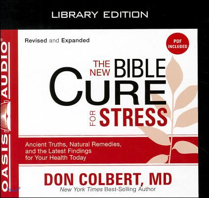 The New Bible Cure for Stress (Library Edition): Ancient Truths, Natural Remedies, and the Latest Findings for Your Health Today