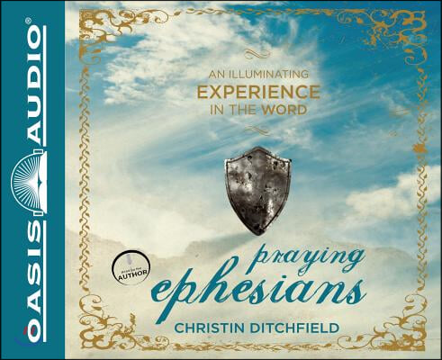 Praying Ephesians (Library Edition): Live Strong! You&#39;ve Been Chosen for Greatness