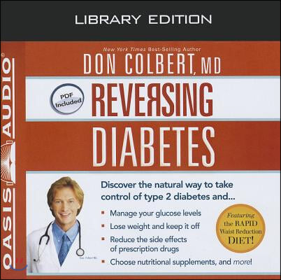 Reversing Diabetes (Library Edition): Discover the Natural Way to Take Control of Type 2 Diabetes