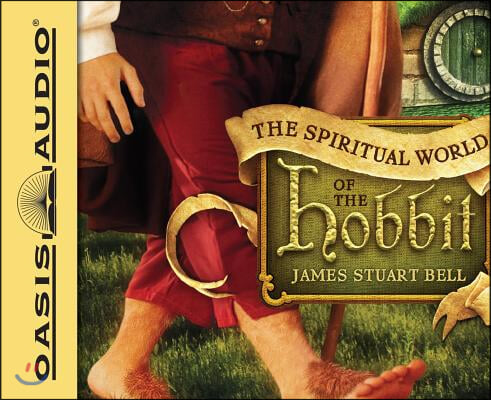 The Spiritual World of the Hobbit (Library Edition)