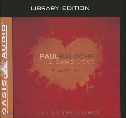 The Same Love (Library Edition): A Devotion