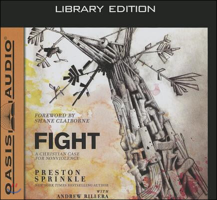 Fight: A Christian Case for Nonviolence