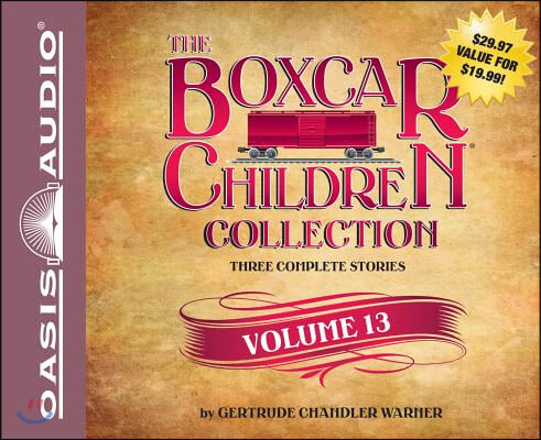 The Boxcar Children Collection, Volume 13: The Mystery of the Lost Village/The Mystery of the Purple Pool/The Ghost Ship Mystery