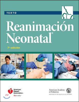 Libro de Texto Sobre Reanimacion Neonatal, 7.a Edicion