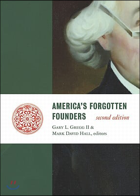 America&#39;s Forgotten Founders