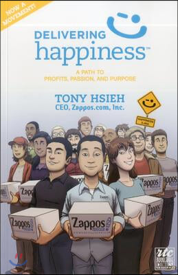 Delivering Happiness: A Path to Profits, Passion, and Purpose: A Round Table Comic