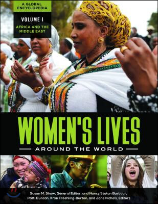 Women's Lives Around the World [4 Volumes]: A Global Encyclopedia