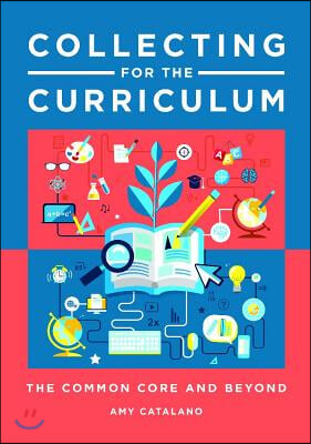 Collecting for the Curriculum: The Common Core and Beyond