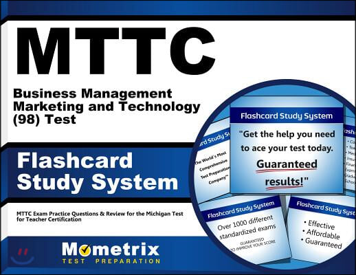 Mttc Business Management Marketing and Technology 98 Test Flashcard Study System