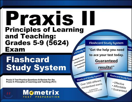 Praxis II Principles of Learning and Teaching: Grades 5-9 0523 Exam Flashcard Study System