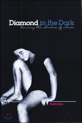 Diamond in the Dark: Leaving the Shadow of Abuse