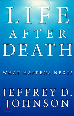 Life After Death (Stapled Booklet): What Happens Next?