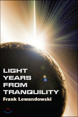 Light Years from Tranquility