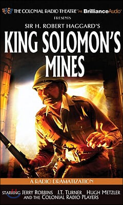 King Solomon&#39;s Mines: A Radio Dramatization