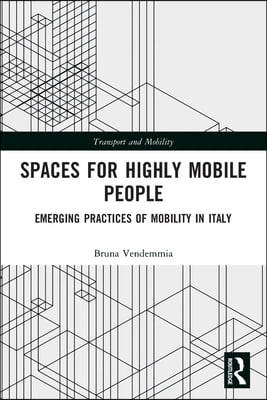 Spaces for Highly Mobile People