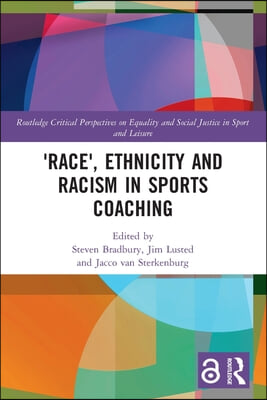 &#39;Race&#39;, Ethnicity and Racism in Sports Coaching