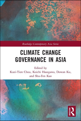 Climate Change Governance in Asia