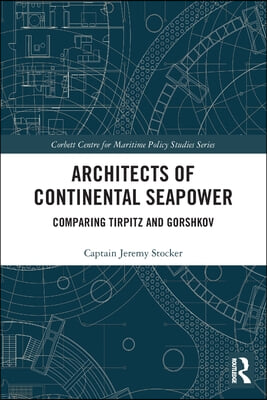 Architects of Continental Seapower