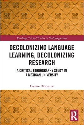 Decolonizing Language Learning, Decolonizing Research