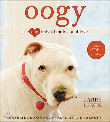 Oogy: The Dog Only a Family Could Love