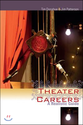 Theater Careers: A Realistic Guide