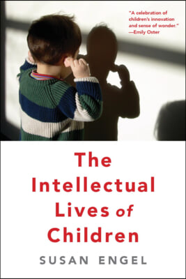 The Intellectual Lives of Children