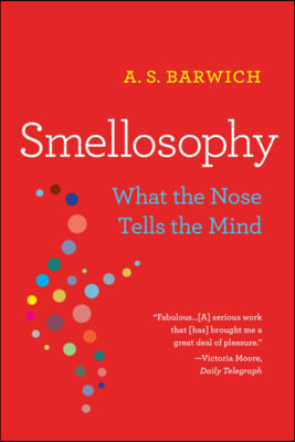 Smellosophy: What the Nose Tells the Mind