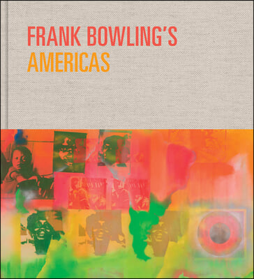 Frank Bowling's Americas: New York, 1966-75