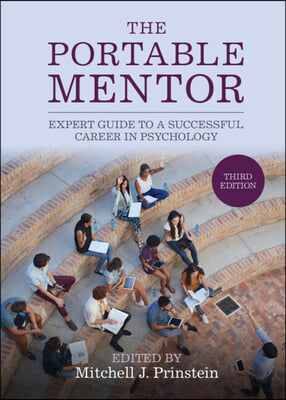 The Portable Mentor: Expert Guide to a Successful Career in Psychology