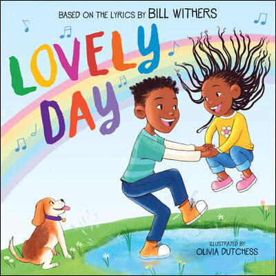 Lovely Day (Picture Book Based on the Song by Bill Withers)