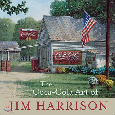 The Coca-Cola Art of Jim Harrison