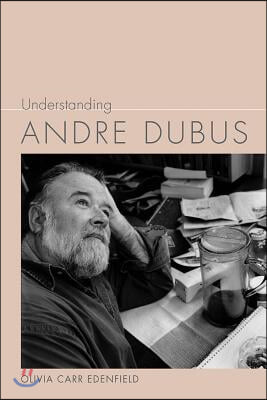 Understanding Andre Dubus