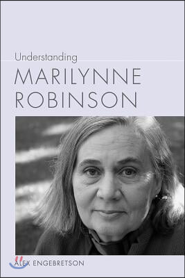 Understanding Marilynne Robinson