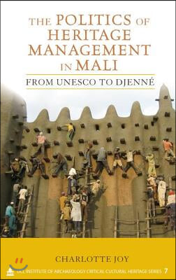 Politics of Heritage Management in Mali