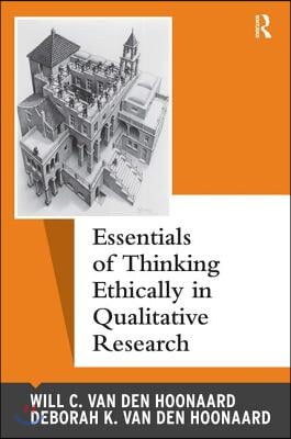 Essentials of Thinking Ethically in Qualitative Research