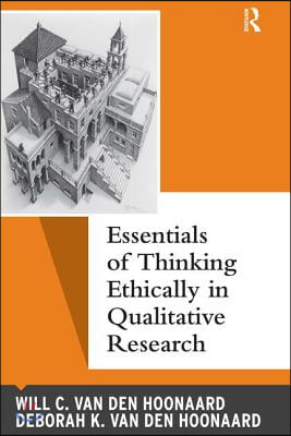 Essentials of Thinking Ethically in Qualitative Research