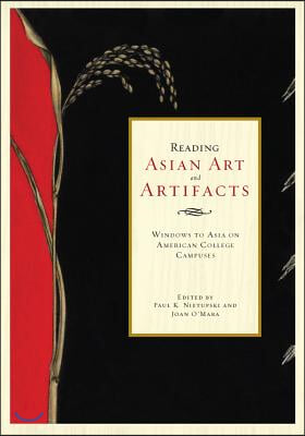 Reading Asian Art and Artifacts: Windows to Asia on American College Campuses