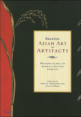 Reading Asian Art and Artifacts: Windows to Asia on American College Campuses