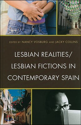 Lesbian Realities/Lesbian Fictions in Contemporary Spain