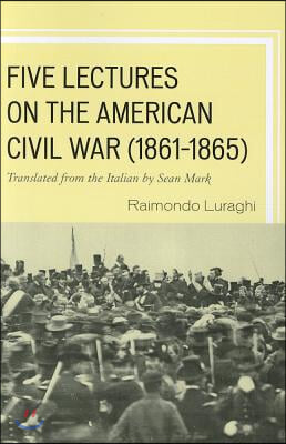 Five Lectures on the American Civil War, 1861-1865