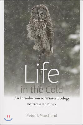 Life in the Cold: An Introduction to Winter Ecology, fourth edition