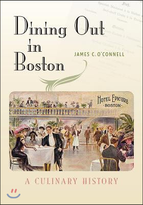 Dining Out in Boston: A Culinary History