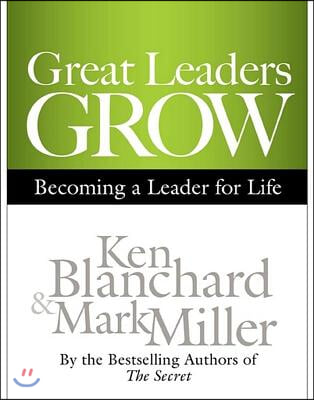 Great Leaders Grow: Becoming a Leader for Life