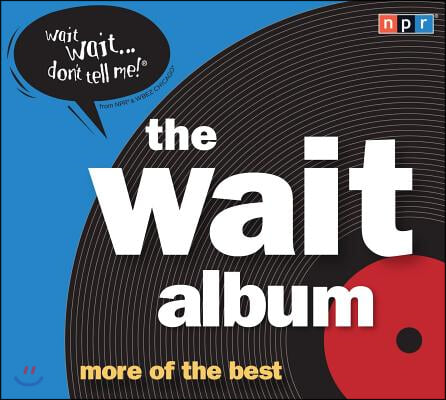 The Wait Album: More of the Best