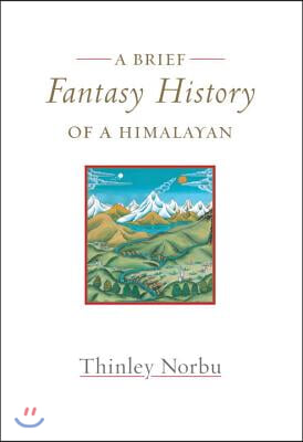 A Brief Fantasy History of a Himalayan